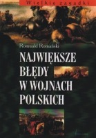 Największe błędy w wojnach polskich