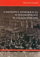 Narodowa Demokracja w Wielkopolsce w latach 1918-1939