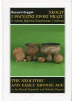 Neolit i początki epoki brązu w rejonie Brześcia Kujawskiego i Osłonek, tom III