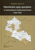 Niemieckie sądy specjalne w Generalnym Gubernatorstwie 1939-1945