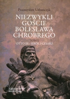 Niezwykli goście Bolesława Chrobrego