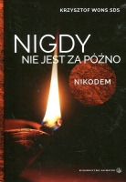 Nigdy nie jest za późno. Nikodem