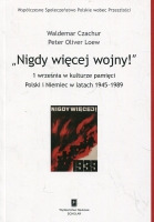 Nigdy więcej wojny! 1 września w kulturze pamięci Polski i Niemiec w latach 1945-1989