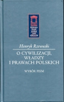 O cywilizacji, władzy i prawach polskich