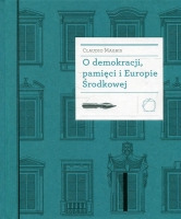 O demokracji, pamięci i Europie Środkowej 