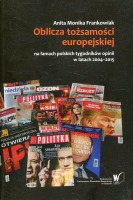 Oblicza tożsamości europejskiej na łamach polskich tygodników opinii w latach 2004–2015