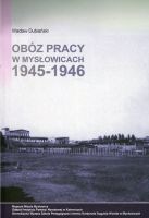 Obóz pracy w Mysłowicach 1945-1946