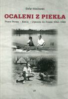 Ocaleni z piekła. Przez Persję – Kenię – Ugandę do Polski 1942-1948