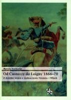 Od Custozzy do Loigny 1866-70