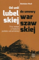 Od unii lubelskiej do umowy warszawskiej