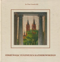 Odkrywając Eugeniusza Kazimirowskiego