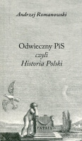 Odwieczny PiS, czyli Historia Polski