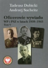 Oficerowie wywiadu WP i PSZ w latach 1939-1945. Tom 5