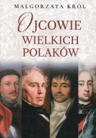 Ojcowie wielkich Polaków