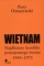 Wietnam. Najdłuższy konflikt powojennego świata 1945-1975