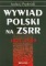 Wywiad Polski na ZSRR 1921-1939