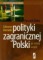 Główne kierunki polityki zagranicznej Polski po zimnej wojnie