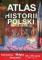 Nowy atlas historii Polski. Od pradziejów do współczesności