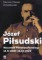 Józef Piłsudski. Naczelnik Państwa Polskiego 14 XI 1918-14 XII 1922