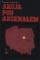 Akcja pod Arsenałem