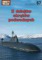 67 - Z dziejów okrętów podwodnych