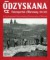 Odzyskana. Fotoreportaż z Warszawy 1918-1939