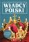 Władcy Polski Od Mieszka I do Józefa Piłsudskiego