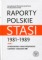 Raporty polskie Stasi 1981-1989 t.1