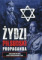 Żydzi, Piłsudski, propaganda