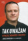 Tak uważam. O Polsce. wolności i polityce