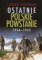 Ostatnie polskie powstanie 1944 - 1963