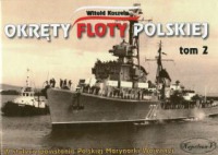 Okręty floty polskiej Tom 2