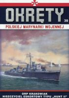 Okręty Polskiej Marynarki Wojennej Tom 38 ORP Krakowiak - niszczyciel eskortowy typu HUNT II