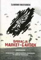 Operacja Market-Garden oczami żołnierzy 1. Samodzielnej Brygady Spadochronowej gen. Stanisława Sosabowskiego