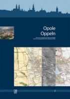 Opole. Historyczno-topograficzny atlas miast śląskich