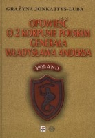 Opowieść o 2 Korpusie Polskim generała Władysława Andersa
