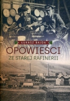 Opowieści ze starej rafinerii