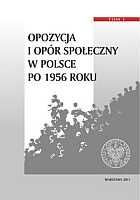 Opozycja i opór społeczny w Polsce po 1956 r.