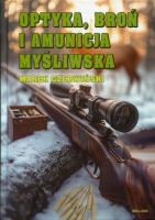 Optyka, broń i amunicja myśliwska