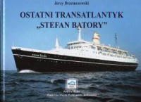 Ostatni Transatlantyk Stefan Batory