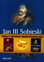 Pakiet - Wielcy Hetmani Rzeczypospolitej: Hetman Stanisław Koniecpolski, Jan III Sobieski