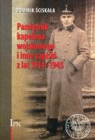 Pamiętnik kapelana wojskowego i inne zapiski z lat 1914-1945