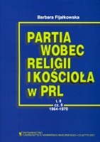 Partia wobec religii i kościoła w PRL, T. II, cz. 2