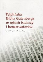 Pelplińska Biblia Gutenberga w rękach badaczy i konserwatorów