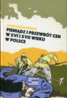 Pieniądz i przewrót cen w XVI i XVII wieku w Polsce