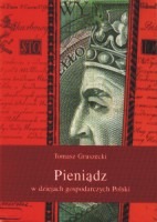 Pieniądz w dziejach gospodarczych Polski
