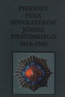 Pierwszy Pułk Szwoleżerów Józefa Piłsudskiego 1914-1945
