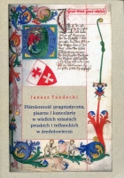 Piśmienność pragmatyczna, pisarze i kancelarie w wielkich miastach pruskich i inflanckich w średniowieczu