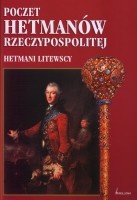 Poczet hetmanów Rzeczypospolitej. Hetmani litewscy