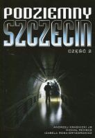 Podziemny Szczecin Część 2
